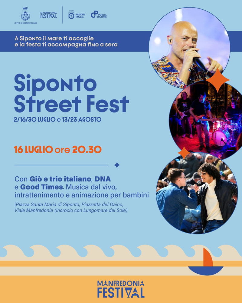 Siponto Street Fest: il 16 luglio torna la festa tra musica, spettacoli e intrattenimento nel cuore di Siponto