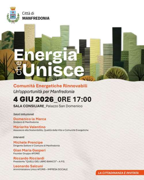 Comunit� Energetica Rinnovabile (CER) per Manfredonia. Opportunit�, sviluppo sostenibile e benefici per cittadini, imprese e territorio.