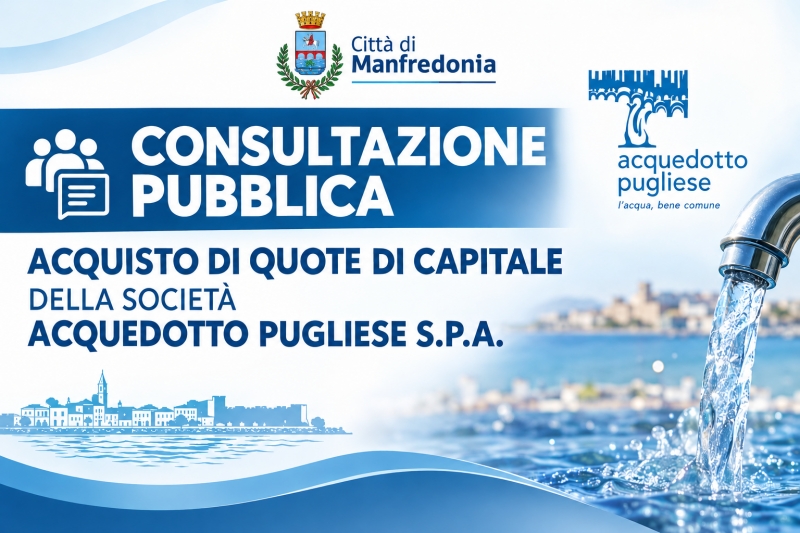 Avviso di consultazione pubblica ai sensi dell\'art. 5, comma 2, del D.Lgs 19 Agosto 2016 n. 175, in relazione all\'acquisto di quote di Capitale della Societ� Acquedotto Pugliese S.P.A.